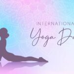 International Yoga Day 2026: Embracing Wellness Through the Power of Yoga