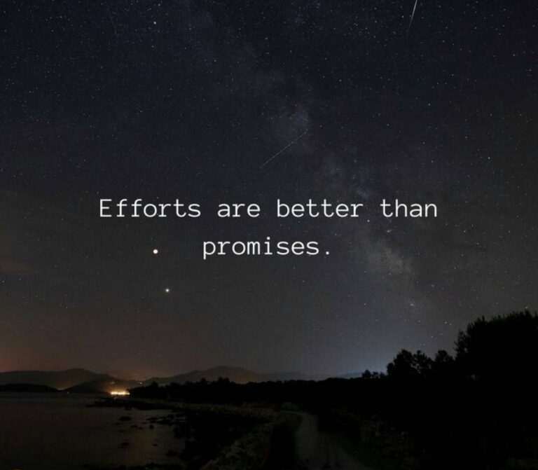Efforts Matter More Than Promises: Why Actions Always Speak Louder Than Words